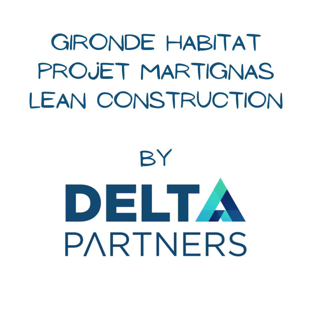 Gironde habitat – Projet Martignas – Lean construction